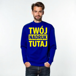 Bluza bez kaptura w 19 kolorach z własnym nadrukiem Bluza bez kaptura w 19 kolorach z własnym nadrukiem